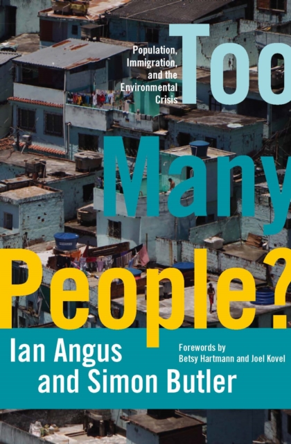 Too Many People? : Population, Immigration, and the Environmental Crisis, Paperback / softback Book