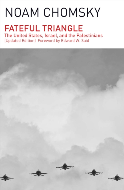 Fateful Triangle : The United States, Israel, and the Palestinians (Updated Edition), EPUB eBook