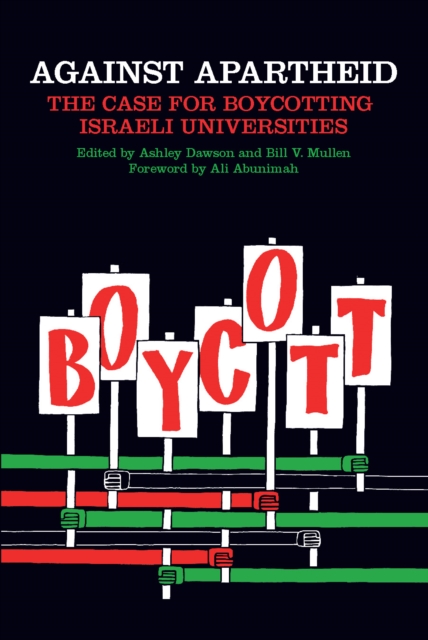 Against Apartheid : The Case for Boycotting Israeli Universities, EPUB eBook