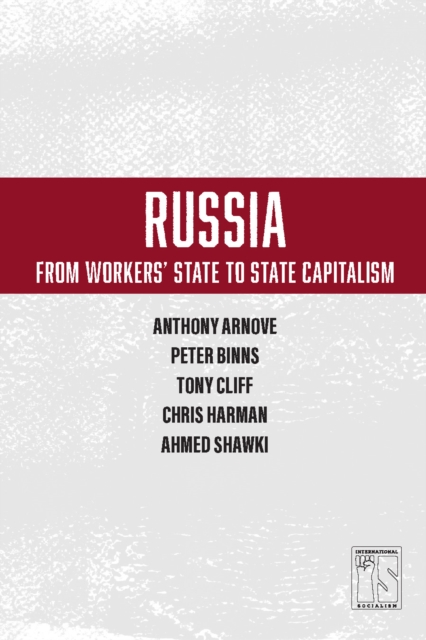 Russia: From Worker's State To State Capitalism, Paperback / softback Book
