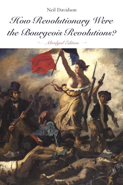 How Revolutionary Were The Bourgeois Revolutions?, Paperback / softback Book