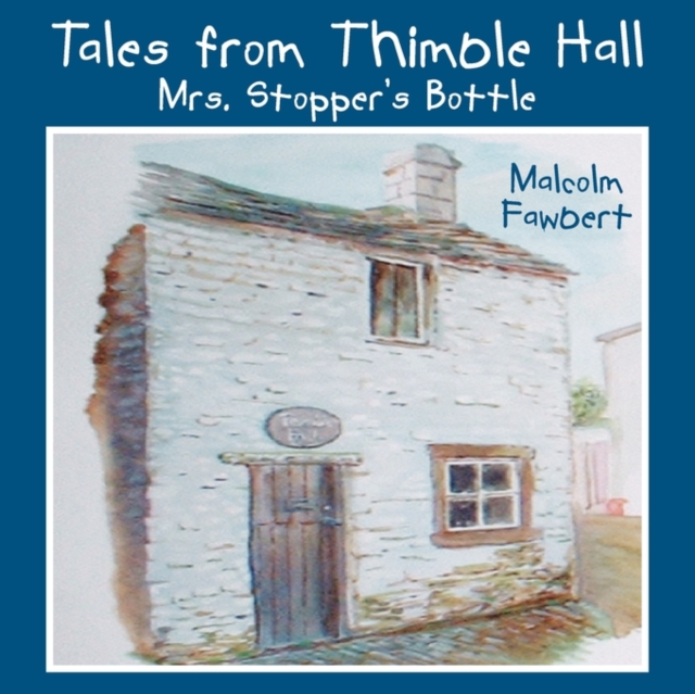 Tales from Thimble Hall Mrs. Stopper's Bottle, Paperback / softback Book