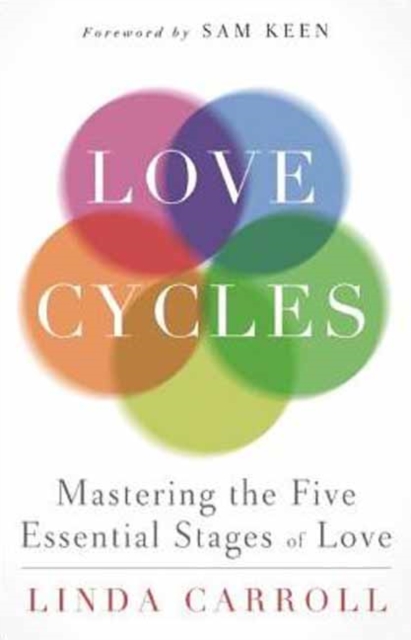 Love Cycles : Mastering the Five Essential Stages of Love, Paperback / softback Book