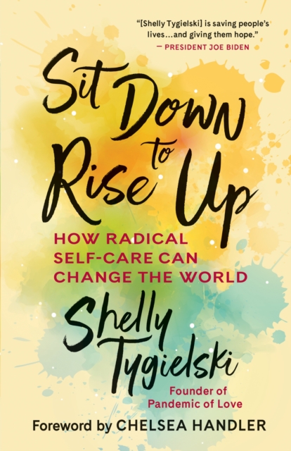 Sit Down to Rise Up : How Radical Self-Care Can Change the World, EPUB eBook