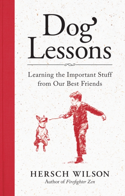 Dog Lessons : Learning the Important Stuff from Our Best Friends, EPUB eBook