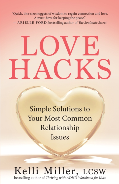 Love Hacks : Simple Solutions to Your Most Common Relationship Issues, EPUB eBook