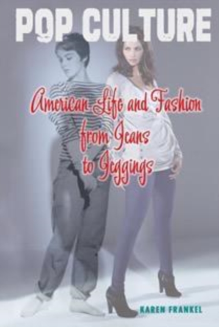 American Life and Fashion from Jeans to Jeggings, PDF eBook