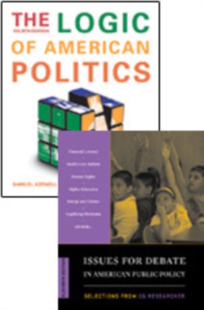 The Logic of American Politics, 4th edition + Issues for Debate in American Public Policy, 11th edition + CQ Press's Guide to the 2010 Midterm Elections Supplement package, Book Book