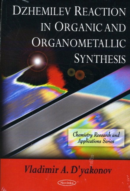 Dzhemilev Reaction in Organic & Organometallic Synthesis, Paperback / softback Book
