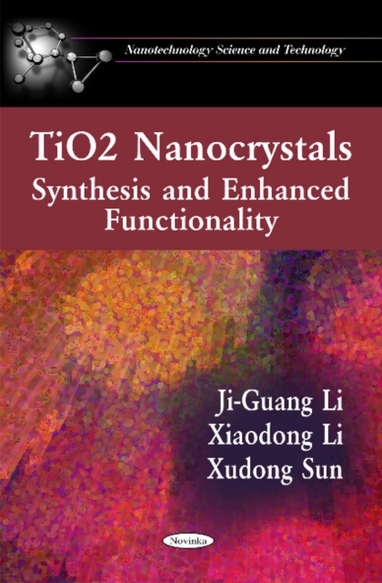 TiO2 Nanocrystals : Synthesis & Enhanced Functionality, Paperback / softback Book