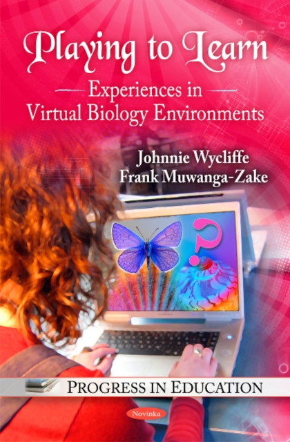 Playing to Learn : Experiences in Virtual Biology Environments, Paperback / softback Book