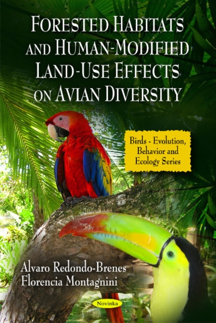 Forested Habitats & Human-Modified Land-Use Effects on Avian Diversity, Paperback / softback Book