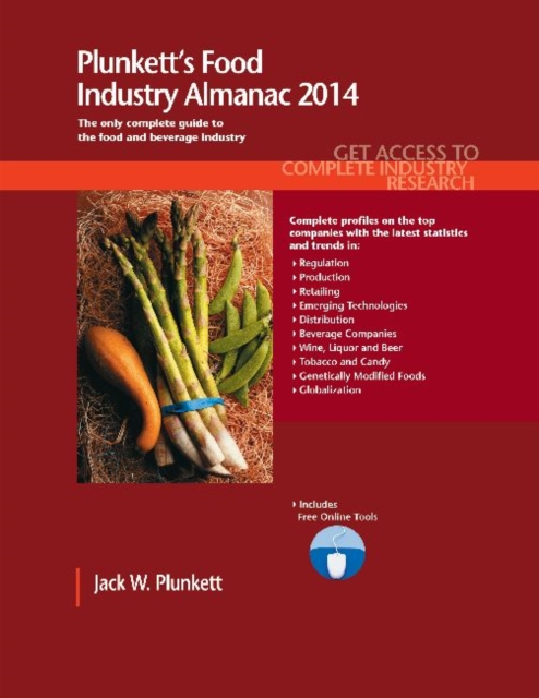 Plunkett's Food Industry Almanac 2014 : Food Industry Market Research, Statistics, Trends & Leading Companies, Paperback / softback Book