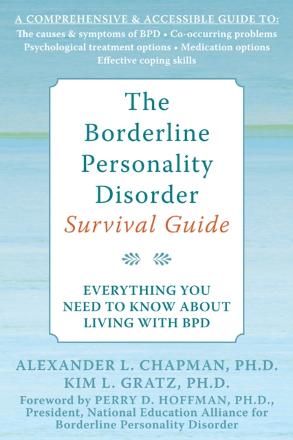 Borderline Personality Disorder Survival Guide : Everything You Need to Know About Living with BPD, EPUB eBook