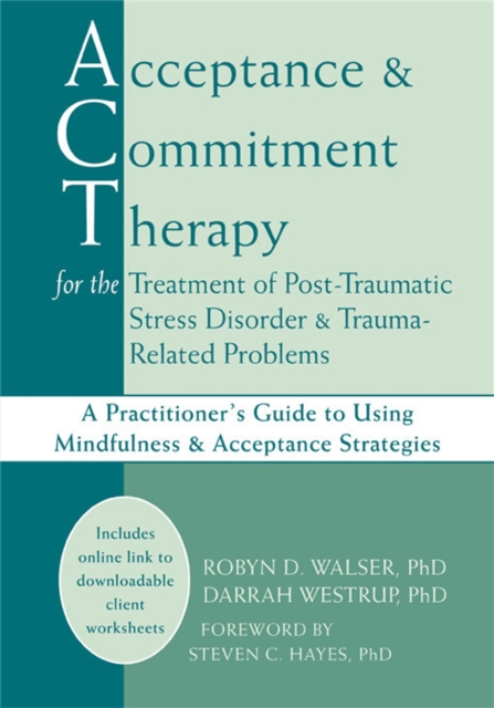 Acceptance & Commitment Therapy for the Treatment of Post-Traumatic Stress Disorder and Trauma-Related Problems, Paperback / softback Book
