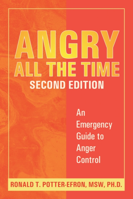 Angry All the Time : An Emergency Guide to Anger Control, EPUB eBook
