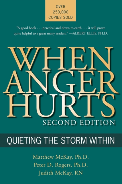 When Anger Hurts : Quieting the Storm Within, PDF eBook
