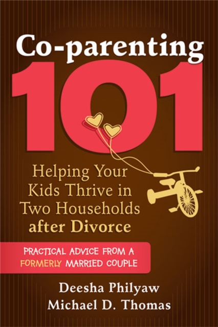 Co-parenting 101 : Helping Your Children Thrive after Divorce, Paperback / softback Book