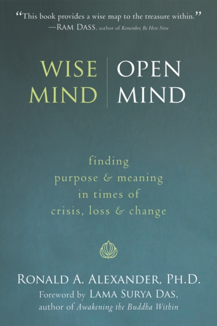 Wise Mind, Open Mind : Finding Purpose and Meaning in Times of Crisis, Loss, and Change, EPUB eBook