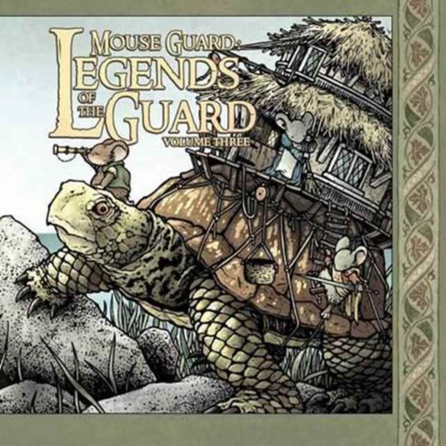 Mouse Guard: Legends of the Guard Volume 3, Hardback Book