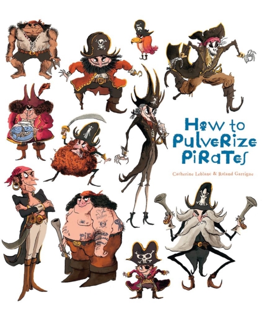 How to Pulverize Pirates, Paperback / softback Book