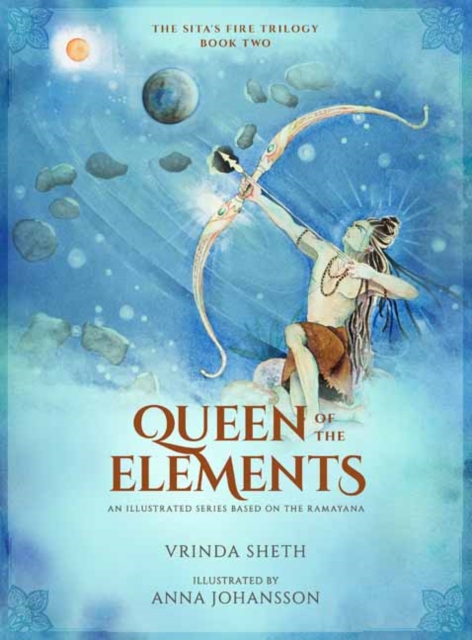 Queen of the Elements : An Illustrated Series Based on the Ramayana, Hardback Book