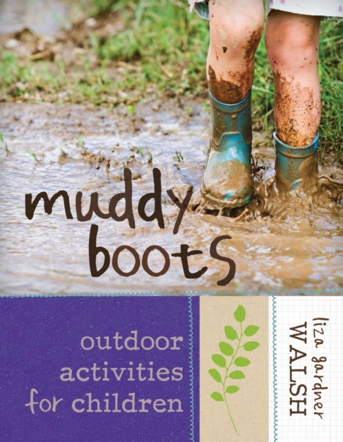 Muddy Boots : Outdoor Activities for Children, EPUB eBook