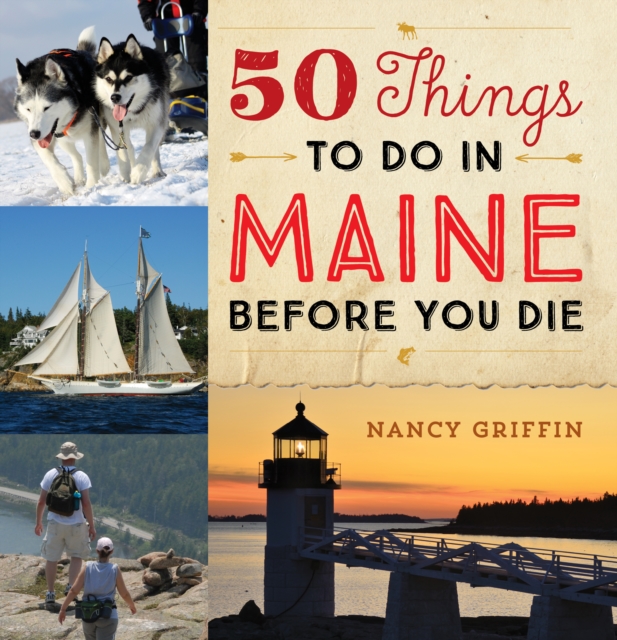50 Things to Do in Maine Before You Die, Hardback Book