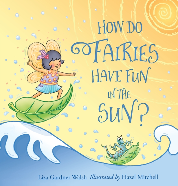 How Do Fairies Have Fun in the Sun?, Board book Book