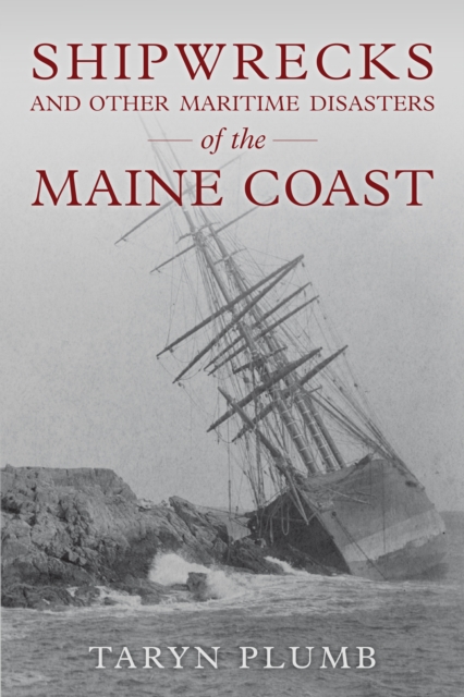 Shipwrecks and Other Maritime Disasters of the Maine Coast, EPUB eBook