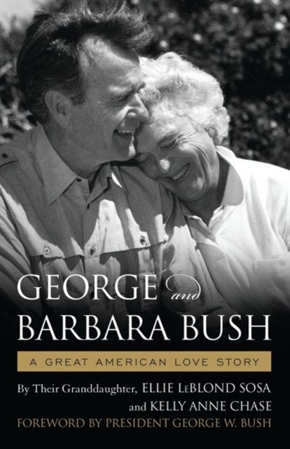 George & Barbara Bush : A Great American Love Story, Paperback / softback Book