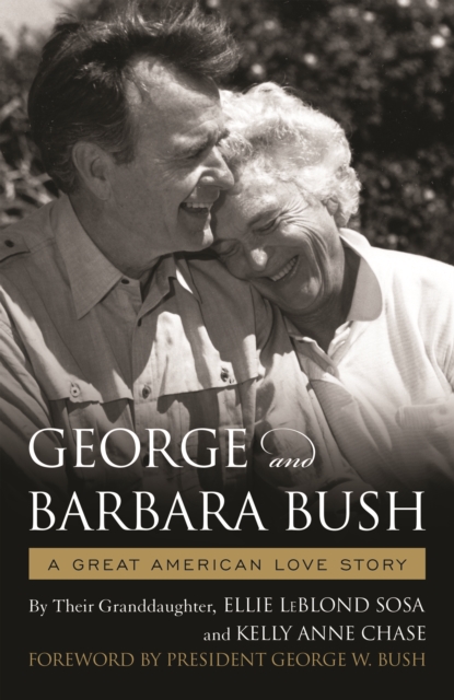 George & Barbara Bush : A Great American Love Story, Hardback Book