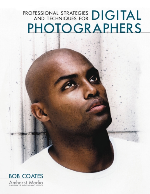 Professional Strategies and Techniques for Digital Photographers, EPUB eBook