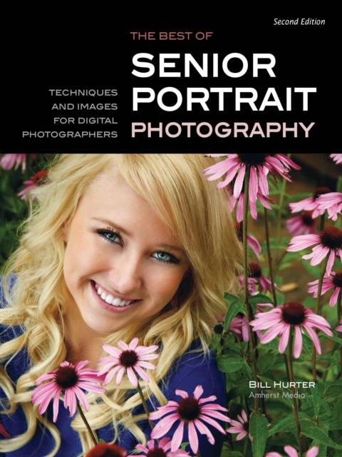 The Best of Senior Portrait Photography : Techniques and Images for Digital Photographers, EPUB eBook