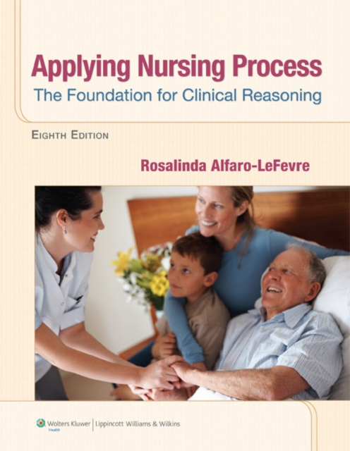 Applying Nursing Process : The Foundation for Clinical Reasoning, Paperback / softback Book