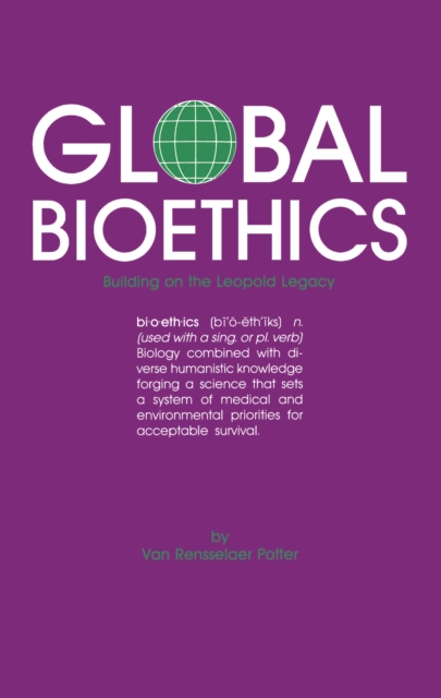 Global Bioethics : Building on the Leopold Legacy, PDF eBook