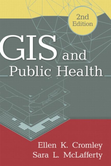 GIS and Public Health, Second Edition, Hardback Book