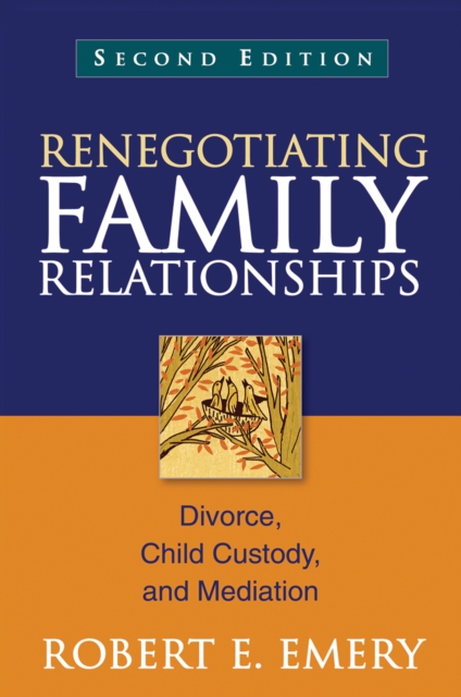 Renegotiating Family Relationships : Divorce, Child Custody, and Mediation, PDF eBook