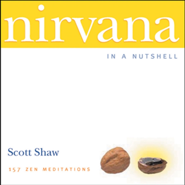 Nirvana in a Nutshell : 157 Zen Meditations, EPUB eBook