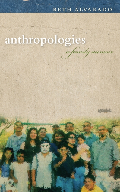 Anthropologies : A Family Memoir, EPUB eBook
