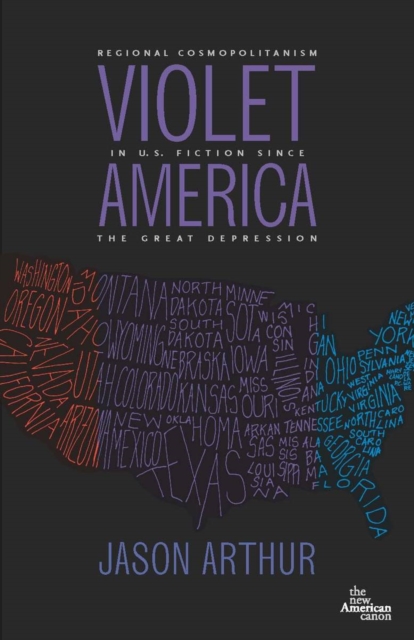 Violet America : Regional Cosmopolitanism in U.S. Fiction, EPUB eBook