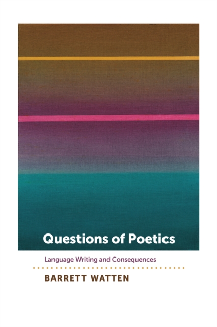 Questions of Poetics : Language Writing and Consequences, EPUB eBook