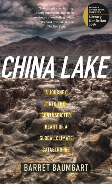 China Lake : A Journey into the Contradicted Heart of a Global Climate Catastrophe, Paperback / softback Book