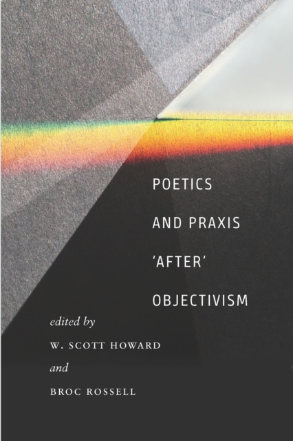 Poetics and Praxis 'After' Objectivism, EPUB eBook