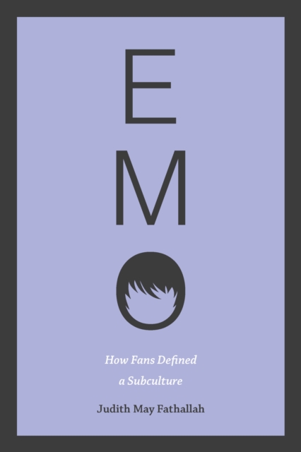 Emo : How Fans Defined a Subculture, EPUB eBook