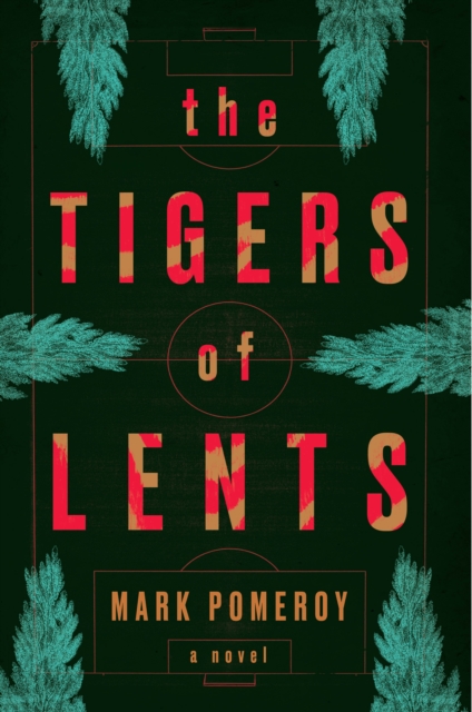 The Tigers of Lents, EPUB eBook