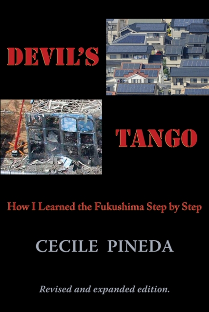 Devil's Tango : How I Learned the Fukushima Step by Step, Paperback / softback Book