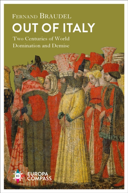 Out of Italy : Two Centuries of World Domination and Demise, EPUB eBook