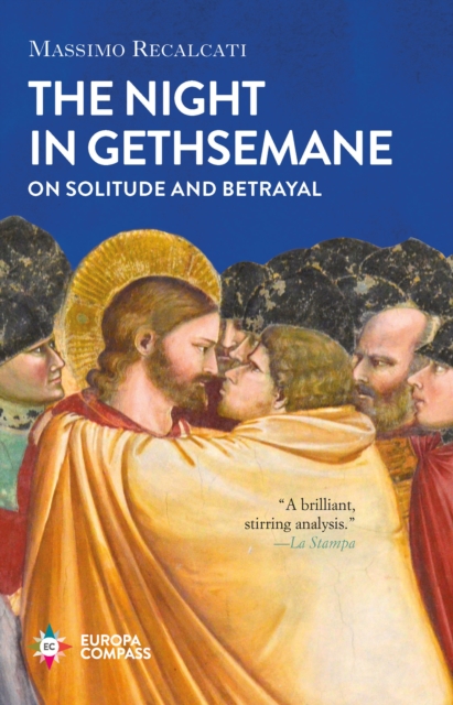 The Night in Gethsemane : On Solitude and Betrayal, EPUB eBook