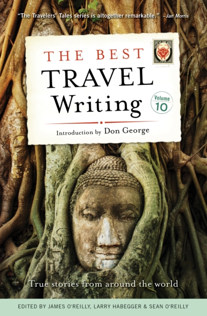 The Best Travel Writing, Volume 10 : True Stories from Around the World, EPUB eBook